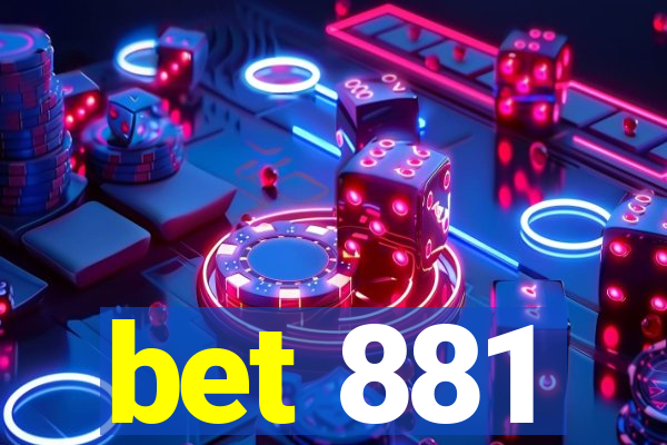 bet 881